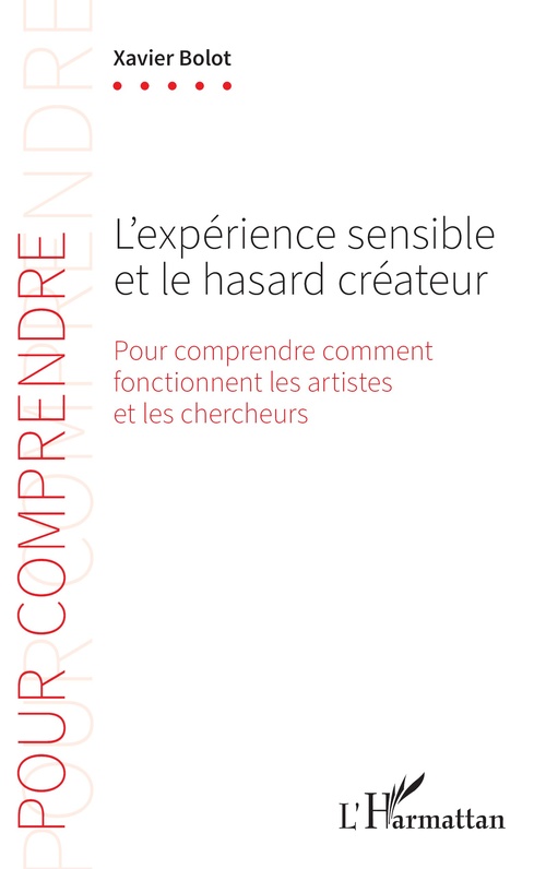 Couverture ebook de L'expérience sensible et le hasard créateur, de Xavier Bolot