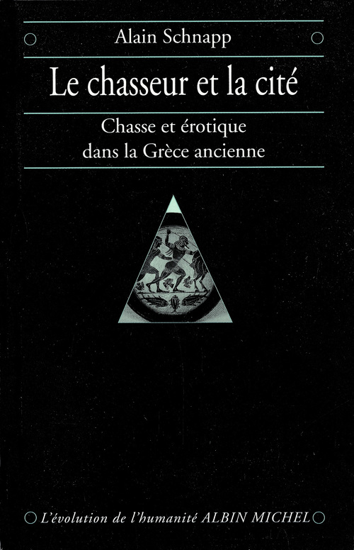 ebook cover of Le Chasseur et la cité, by Alain Schnapp