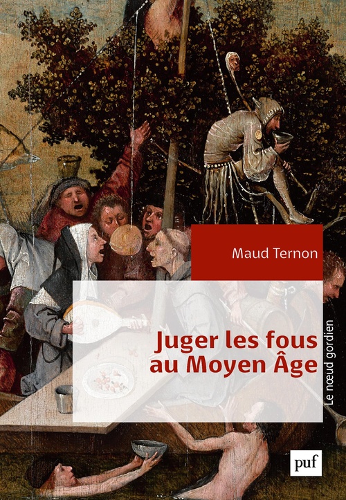 Couverture ebook de Juger les fous au Moyen Âge - Dans les tribunaux royaux en France XIVe-XVe siècles, de Maud Ternon