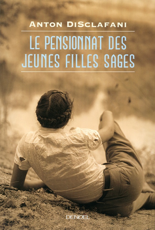 Couverture ebook de Le pensionnat des jeunes filles sages, de Anton Disclafani