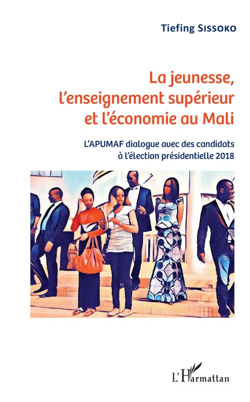 Couverture ebook de La jeunesse, l'enseignement supérieur et l'économie au Mali, de Tiefing Sissoko