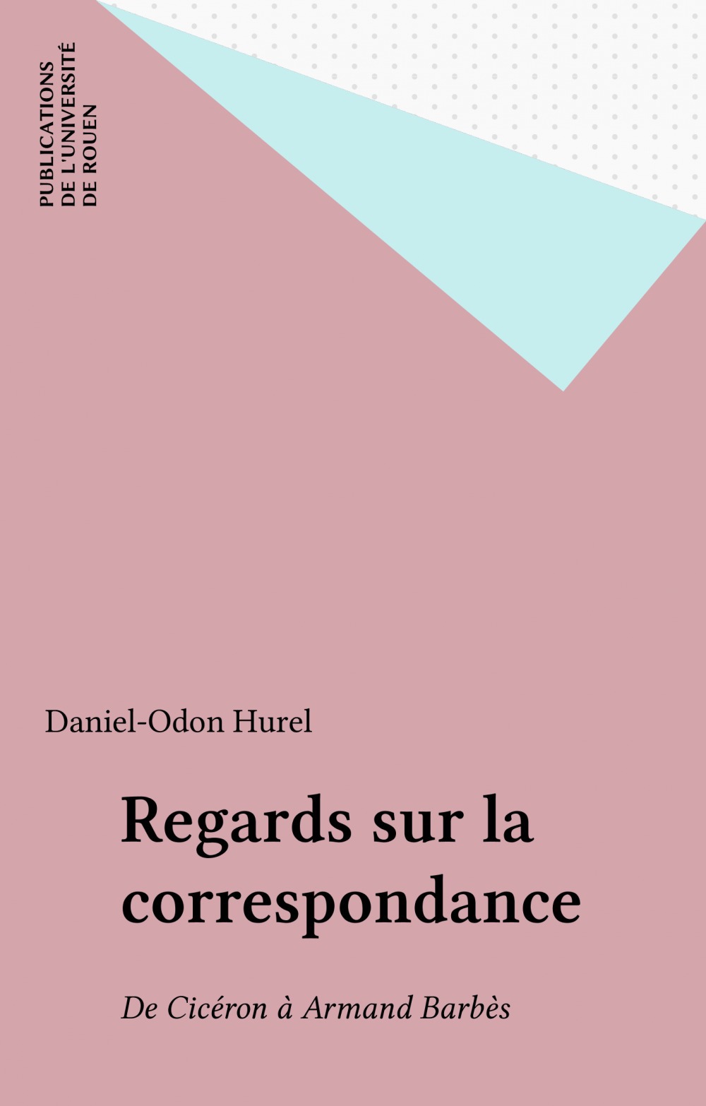Couverture ebook de Regards sur la correspondance, de Daniel-Odon Hurel