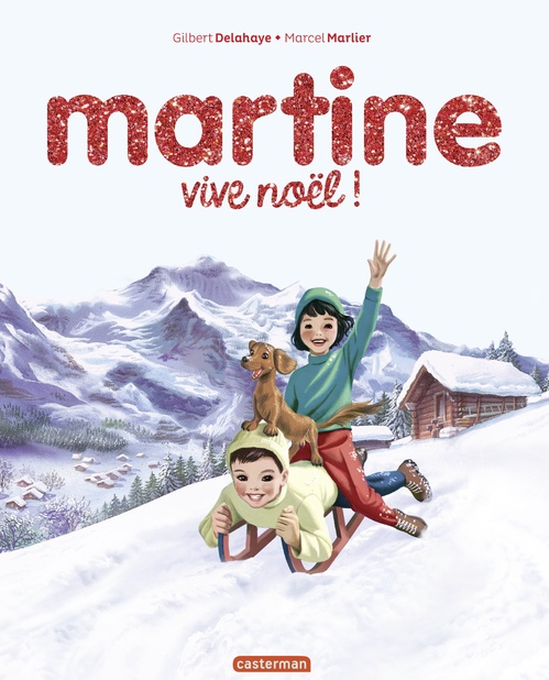 Couverture ebook de Martine, les éditions spéciales- Vive Noël !, de Gilbert Delahaye