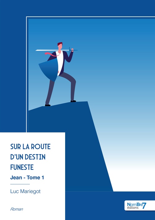 Couverture ebook de Sur la route d'un destin funeste, de Luc Mariegot