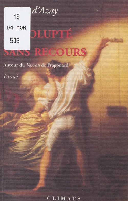 Couverture ebook de La volupté sans recours (autour du "Verrou" de Fragonard), de Lucien D'Azay