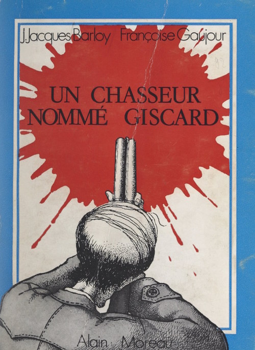 ebook cover of Un chasseur nommé Giscard, by Fracoise Gaujour, Jean-Jacques Barloy