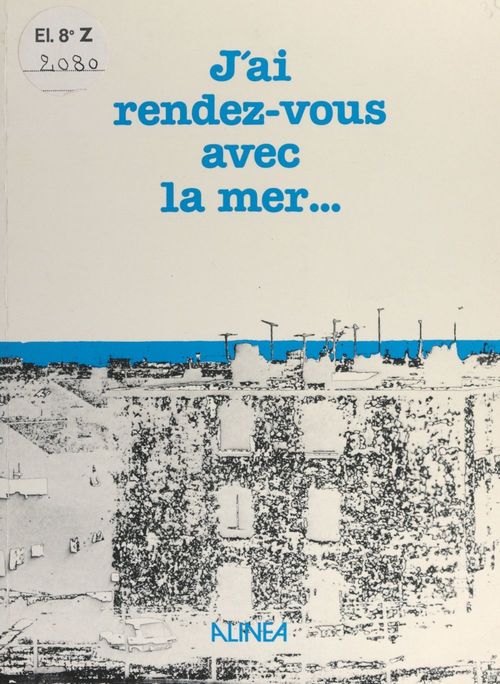 Couverture ebook de J'ai rendez-vous avec la mer..., de Christian Delestaing, Maryse Etienne