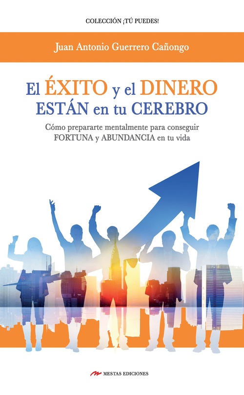 Couverture ebook de El Éxito y el Dinero están en tu cerebro, de J. A. Guerrero Canongo