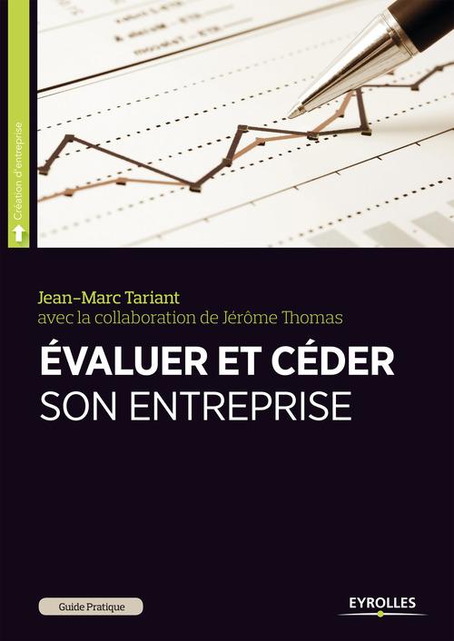 ebook cover of Evaluer et céder son entreprise, by Jean-marc Tariant, Jérôme Thomas