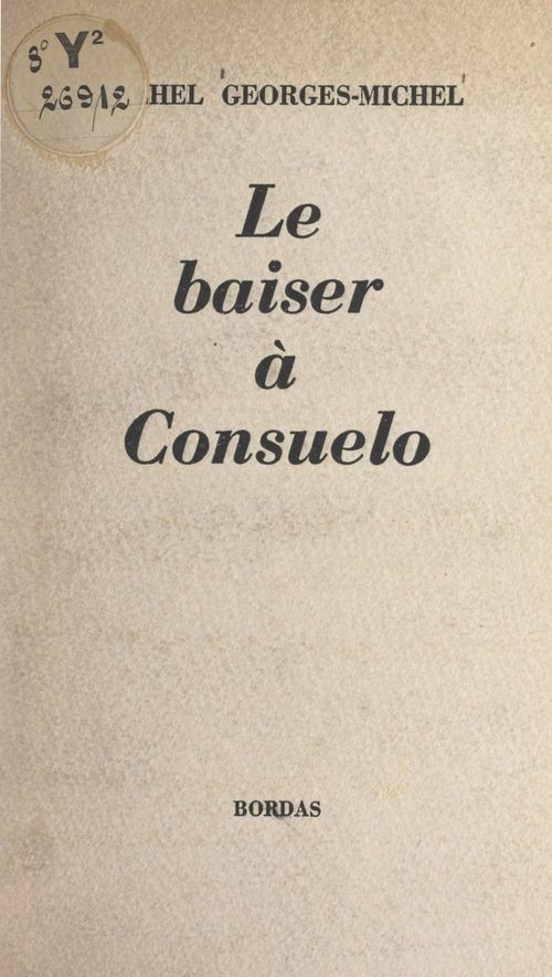 Couverture ebook de Le baiser à Consuelo, de Michel Georges-Michel
