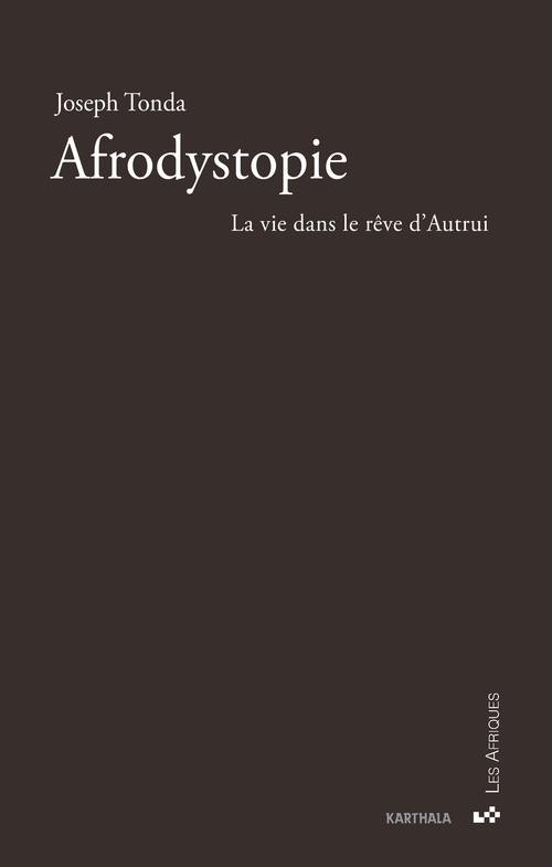 ebook cover of Afrodystopie. La vie dans le rêve d'Autrui, by N.C.