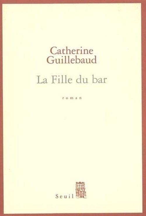 ebook cover of La Fille du bar, by Guillebaud Catherine