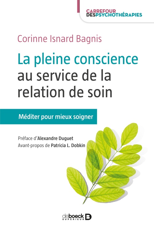 ebook cover of La pleine conscience au service de la relation de soin, by Corinne Isnard Bagnis, Patricia L. Dobkin