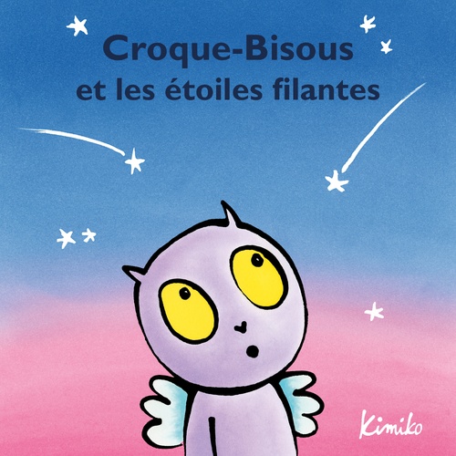 audiobook cover of Croque-Bisous et les étoiles filantes, by Kimiko, Laura Fedduci