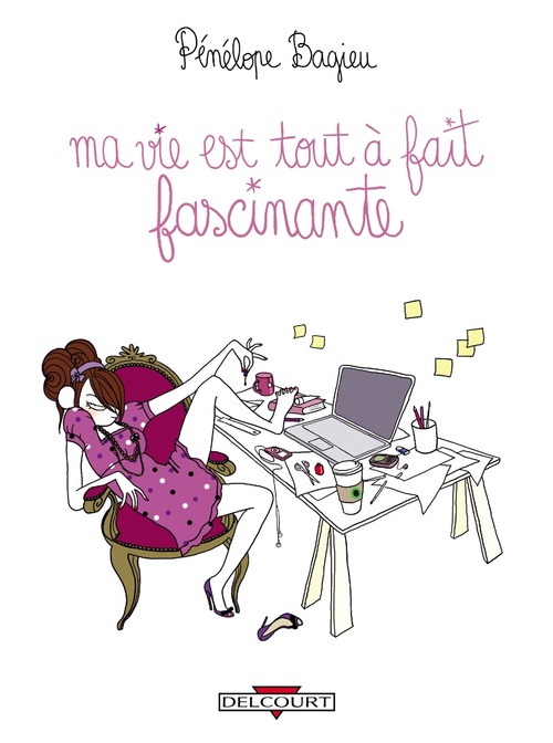 Couverture ebook de Ma vie est tout à fait fascinante, de Pénélope Bagieu