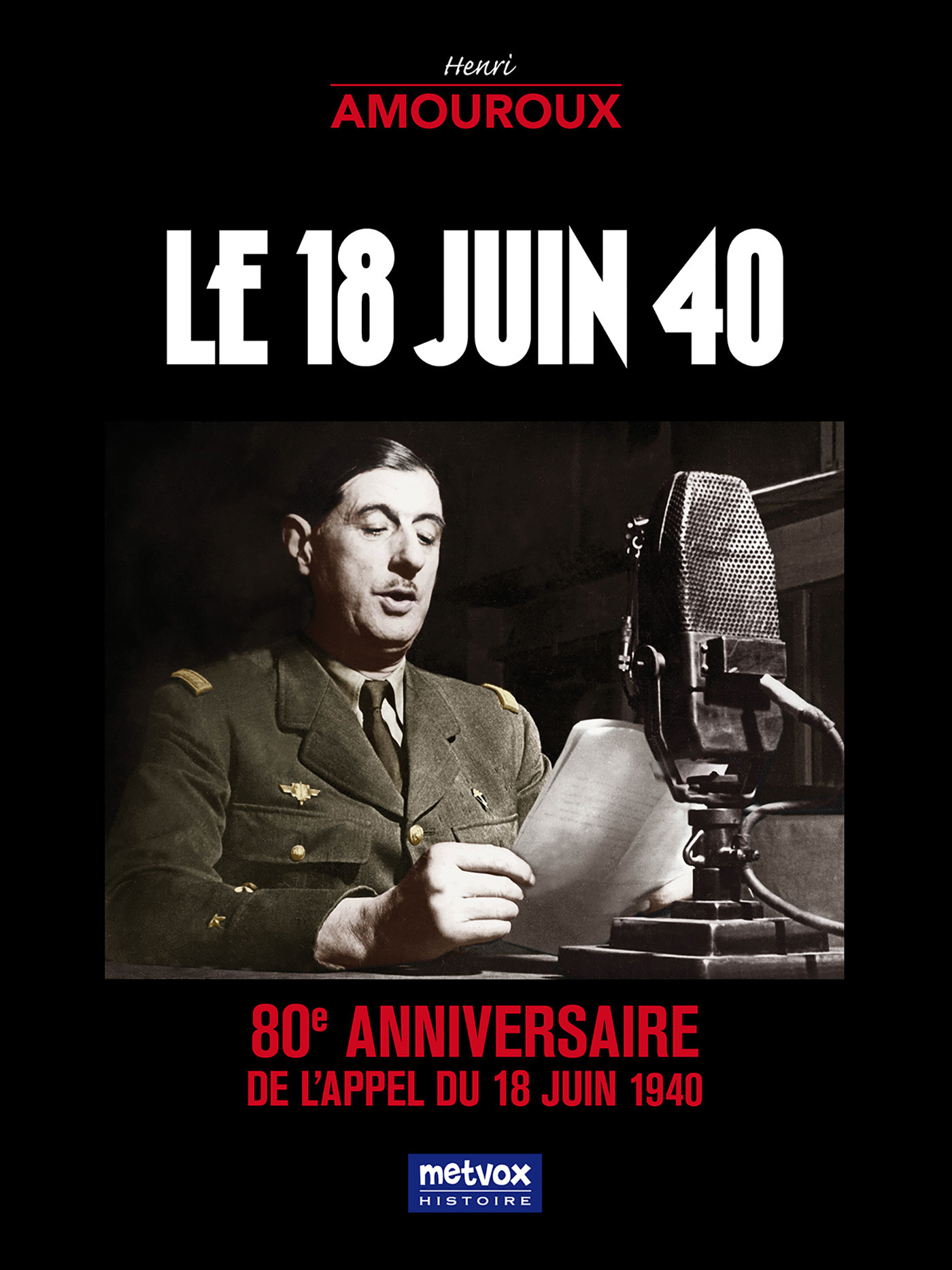 Couverture ebook de Le 18 Juin 40, de Henri Amouroux