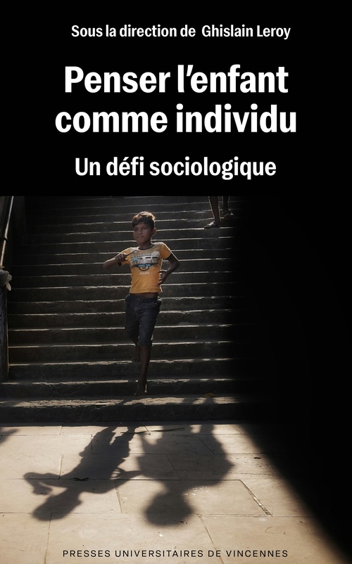 ebook cover of Penser l'enfant comme individu : un défi sociologique, by Ghislain Leroy (Dir.)