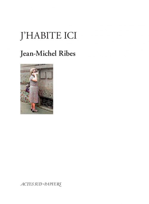 Couverture ebook de J'habite ici, de Jean-Michel Ribes