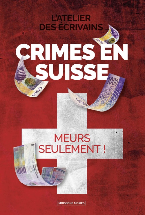 ebook cover of Crimes en Suisse, by l´Atelier des Écrivains