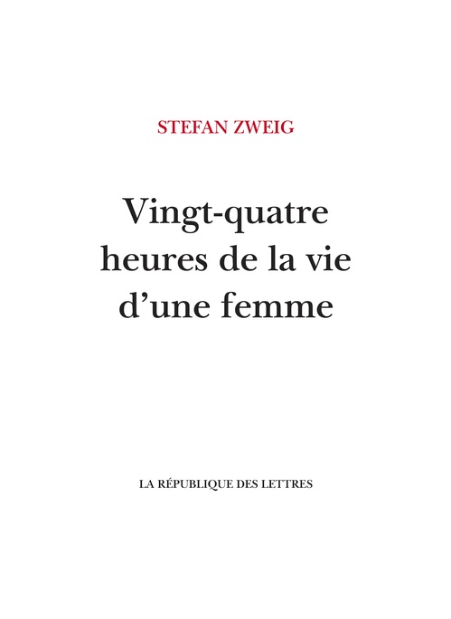 ebook cover of Vingt-quatre heures de la vie d'une femme, by Stefan Zweig