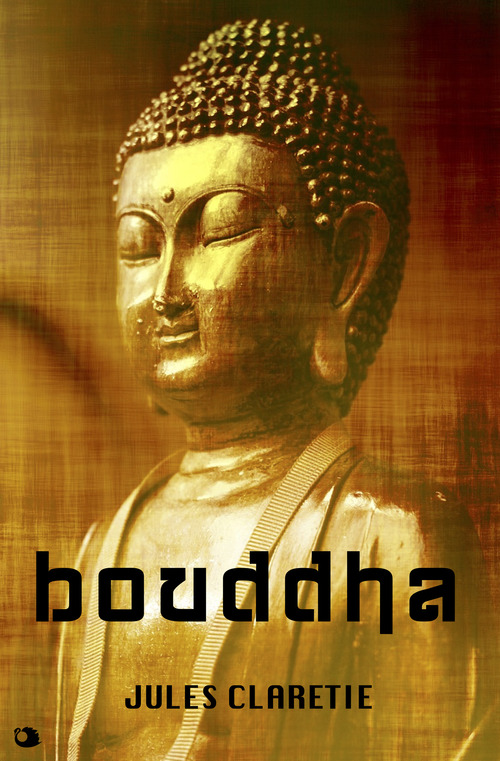 ebook cover of Bouddha, by Jules Clarétie