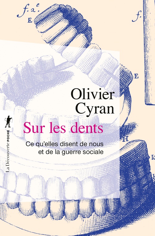 ebook cover of Sur les dents - Ce qu'elles disent de nous et de la guerre sociale, by Olivier Cyran
