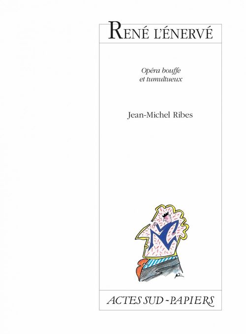Couverture ebook de René l'énervé, de Jean-Michel Ribes
