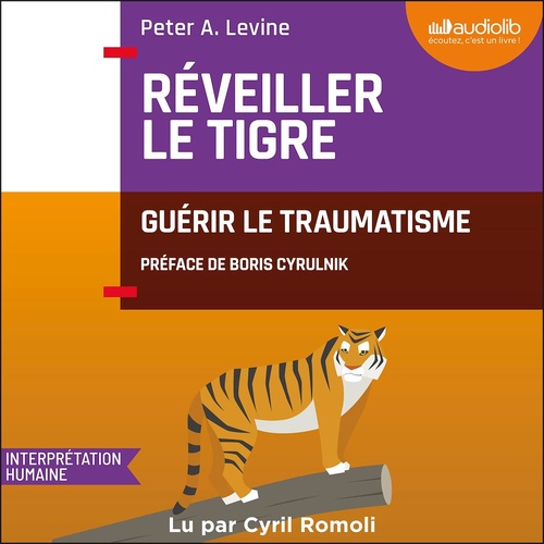 audiobook cover of Réveiller le tigre, by Peter A. Levine