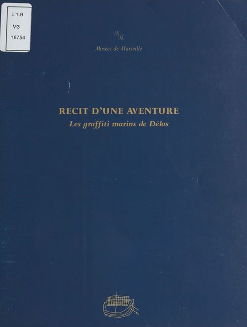 Couverture ebook de Récit d'une aventure : Les Graffiti marins de Délos, de Myriame Morel-Deledalle, Patrice Pomey