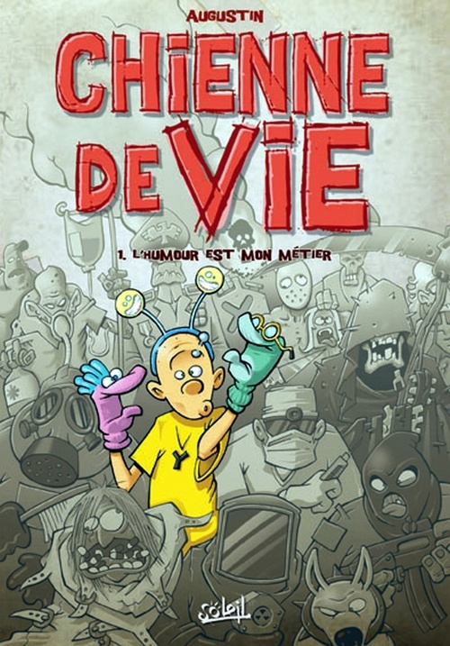 ebook cover of Chienne de vie T01 - L'Humour est mon métier, by  Augustin