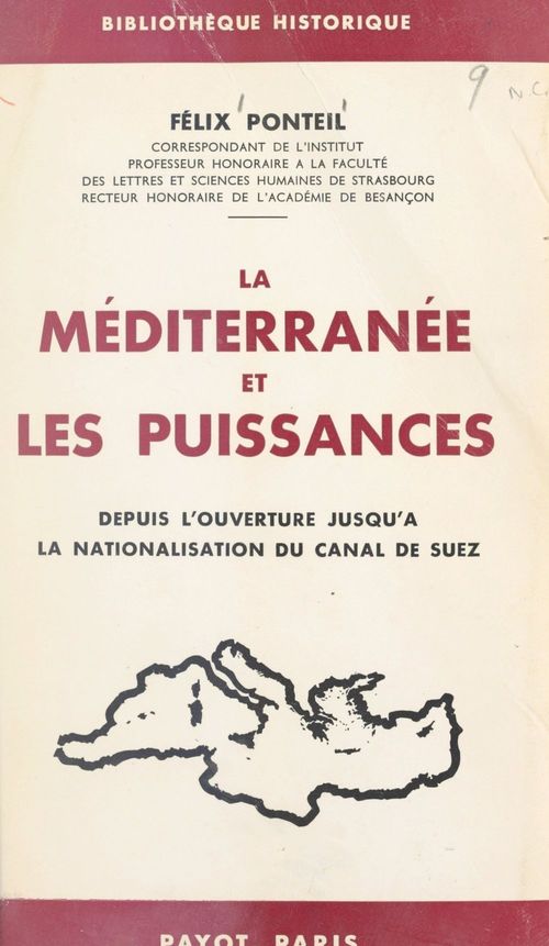 ebook cover of La Méditerranée et les puissances depuis l'ouverture jusqu'à la nationalisation du Canal de Suez, by Felix Ponteil
