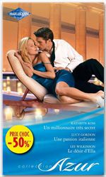 ebook cover of Un millionnaire très secret - Une passion italienne - Le désir d'Ella, by Kathryn Ross, Lucy Gordon, Lee Wilkinson