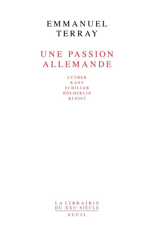 ebook cover of Une passion allemande. Luther, Kant, Schiller, Hölderlin, Kleist, by Emmanuel Terray