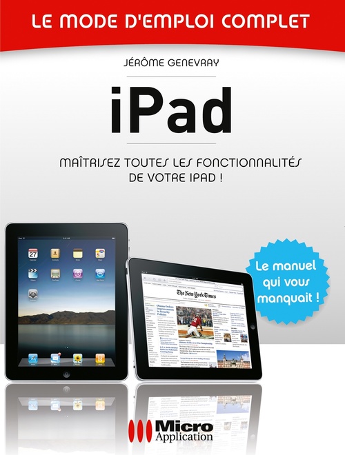 Couverture ebook de IPad - Le mode d'emploi complet, de Jérôme Genevray