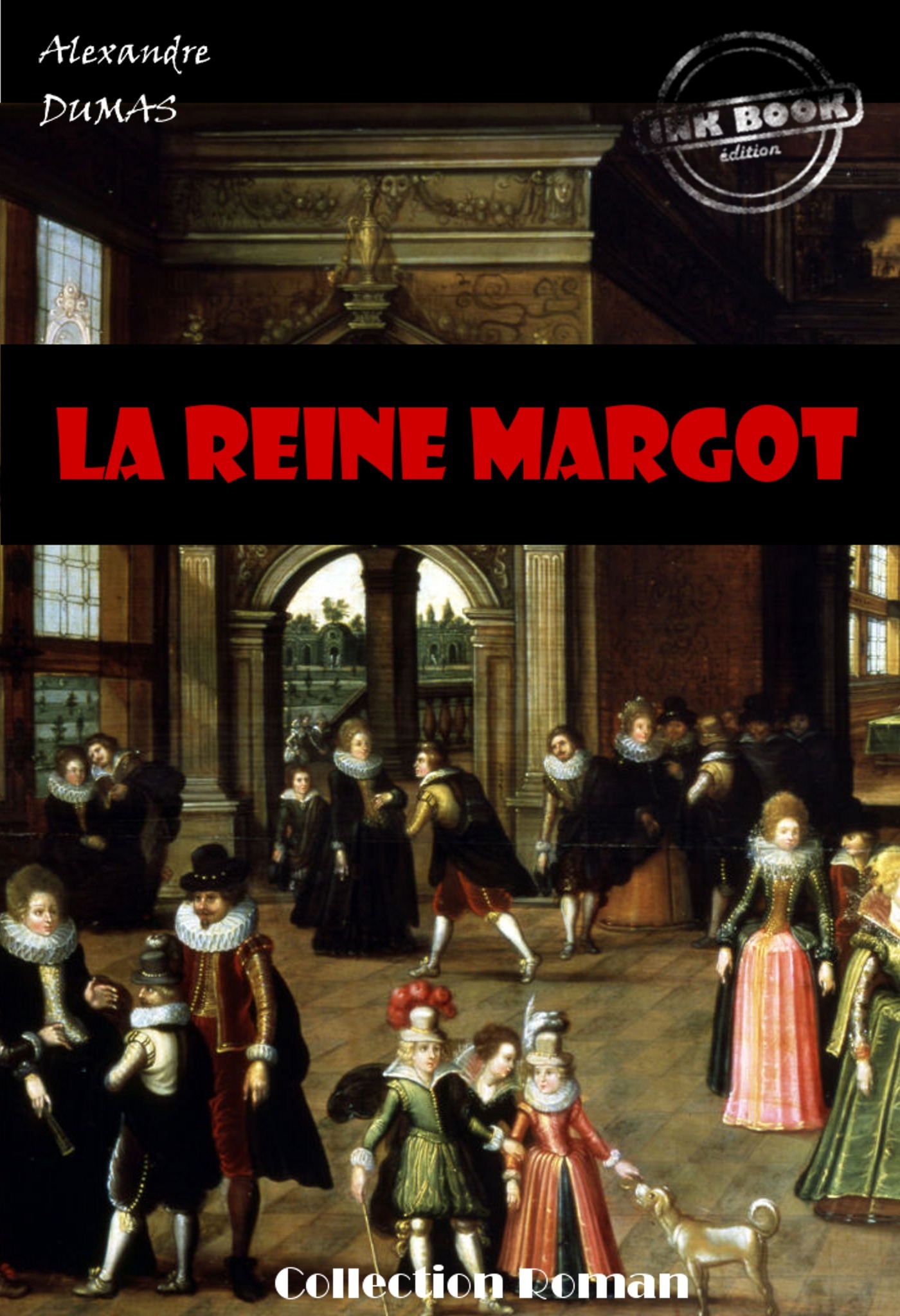 ebook cover of La reine Margot [édition intégrale revue et mise à jour], by Alexandre Dumas