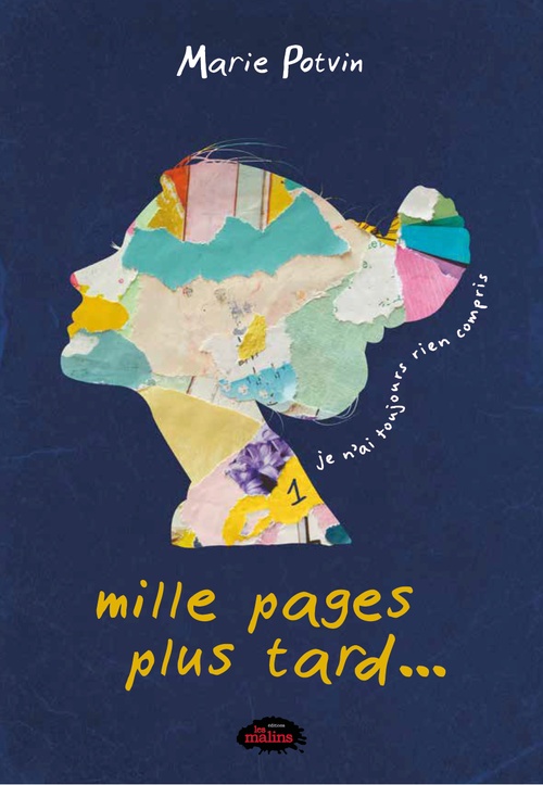 ebook cover of Mille pages plus tard... je n'ai toujours rien compris, by Marie Potvin