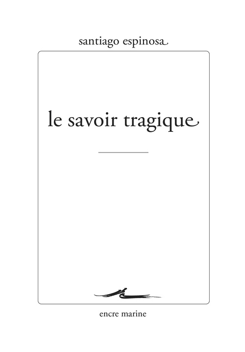 Couverture ebook de Le Savoir tragique, de Santiago Espinosa