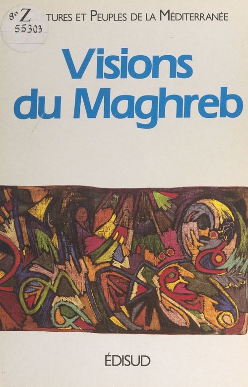 Couverture ebook de Visions du Maghreb, de Cultures Et Peuples De La Mediterranee