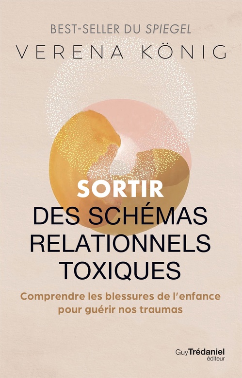 ebook cover of Sortir des schémas relationnels toxiques - Comprendre les blessures de l'enfance pour guérir nos traumas, by Verena Konig