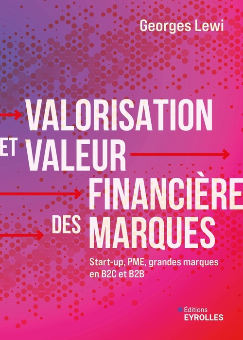 Couverture ebook de Valorisation et valeur financière des marques, de Georges Lewi
