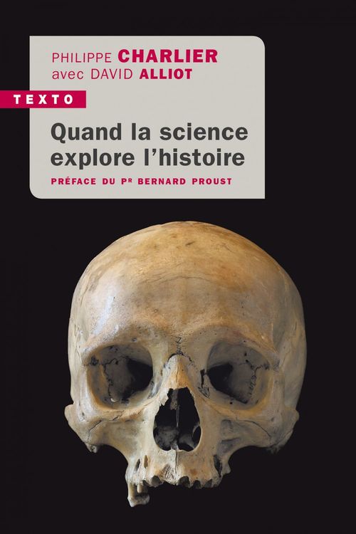 Couverture ebook de Quand la science explore l'Histoire, de David Alliot, Philippe Charlier