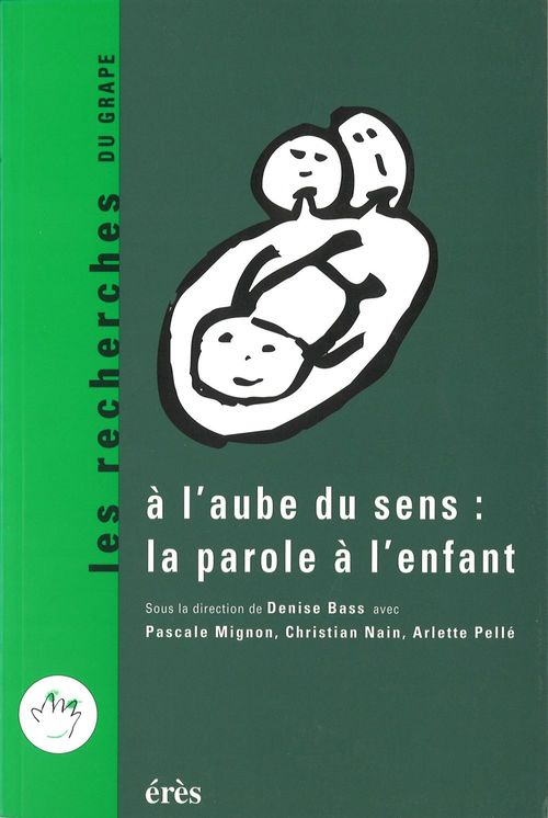 Couverture ebook de A l'aube du sens : la parole de l'enfant, de Denise Bass