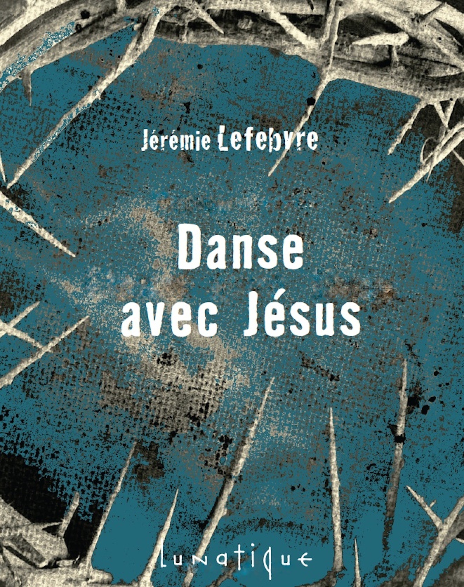 ebook cover of Danse avec Jésus, by Jérémie Lefebvre