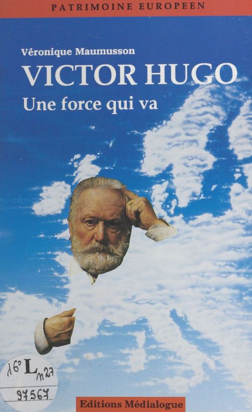 ebook cover of Victor Hugo : une force qui va, by Maumusson V
