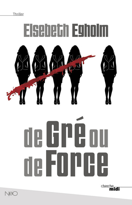 ebook cover of De gré ou de force, by Elsebeth Egholm