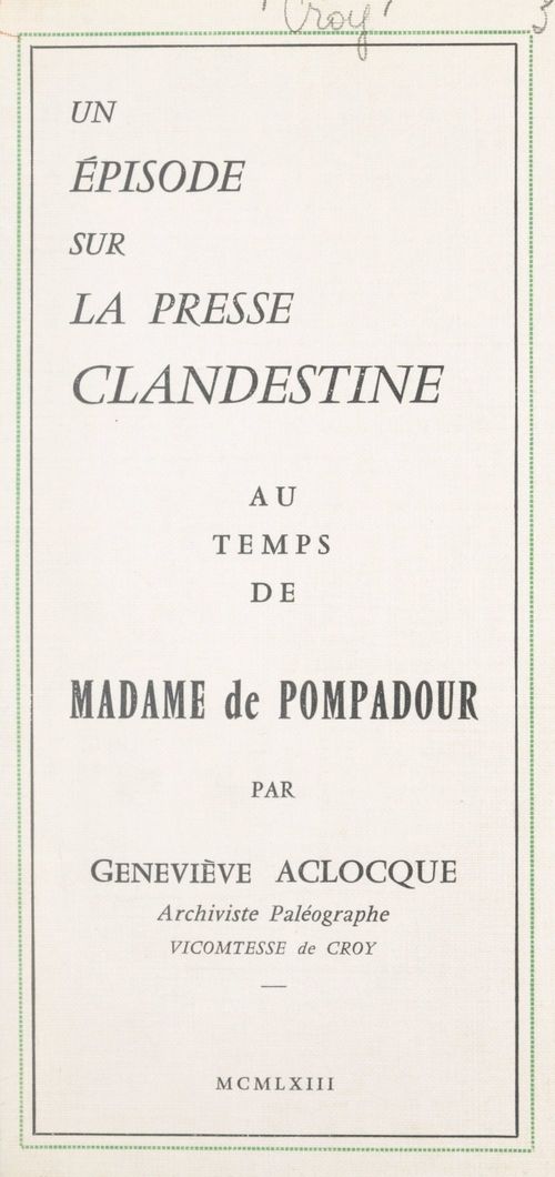 Couverture ebook de Un épisode sur la presse clandestine au temps de Madame de Pompadour, de Genevieve Aclocque