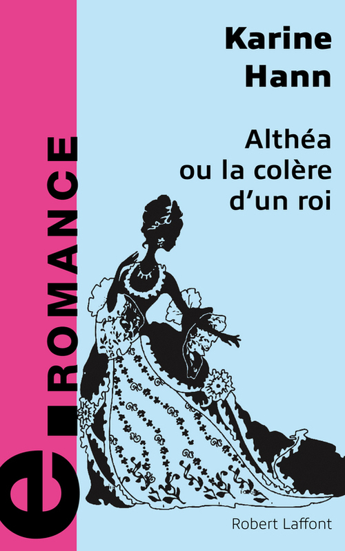 ebook cover of Althéa ou la colère d'un roi - e-romans, by Karin Hann