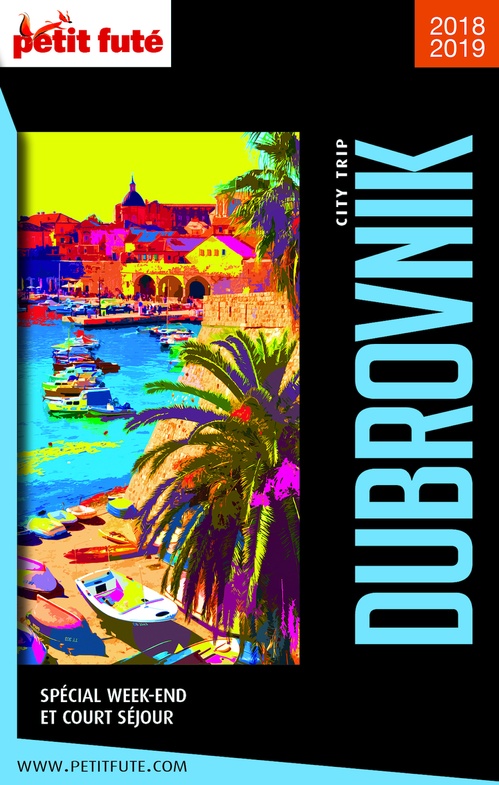 Couverture ebook de DUBROVNIK CITY TRIP 2018/2019 City trip Petit Futé, de Collectif