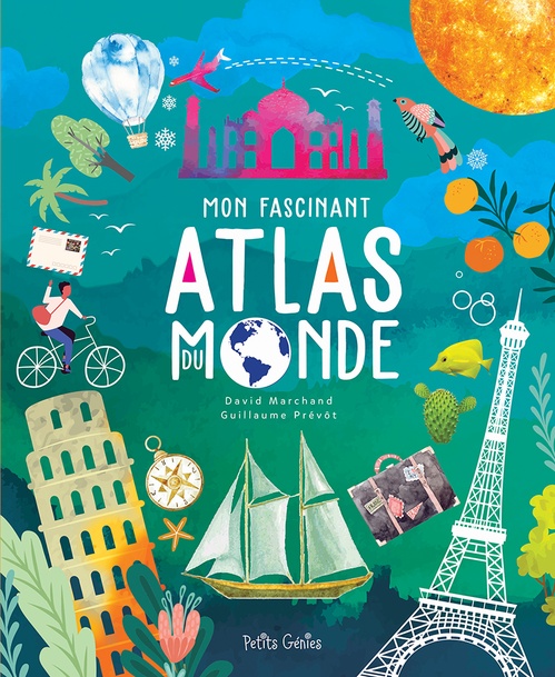 ebook cover of Mon fascinant Atlas du monde, by David Marchand, Guillaume Prévôt