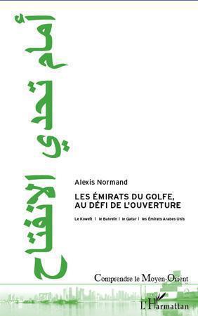 ebook cover of Les Emirats du Golfe, au défi de l'ouverture, by Alexis Normand
